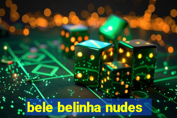 bele belinha nudes