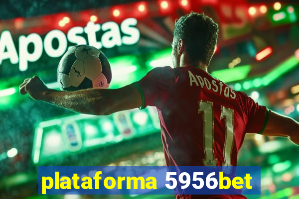 plataforma 5956bet