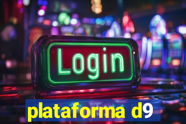 plataforma d9