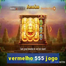 vermelho 555 jogo