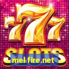 mel fire.net