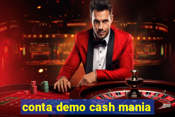 conta demo cash mania