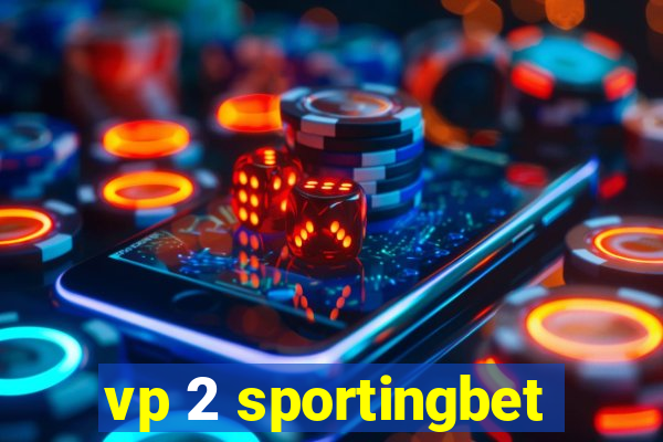 vp 2 sportingbet