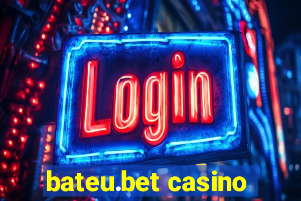 bateu.bet casino