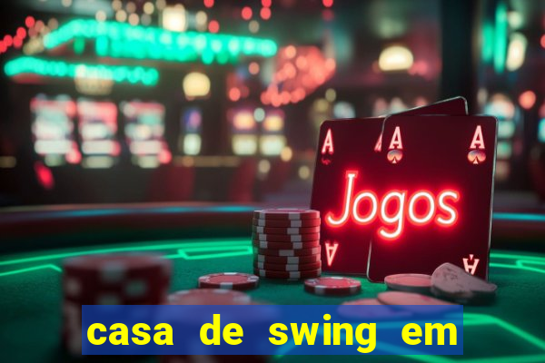 casa de swing em porto seguro