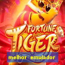 melhor emulador para pc fraco