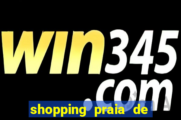 shopping praia de belas cinema