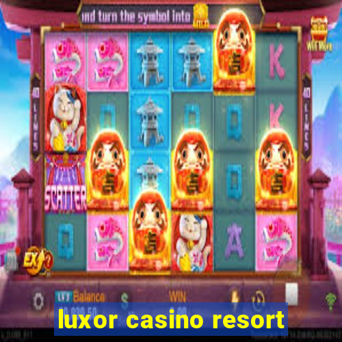 luxor casino resort