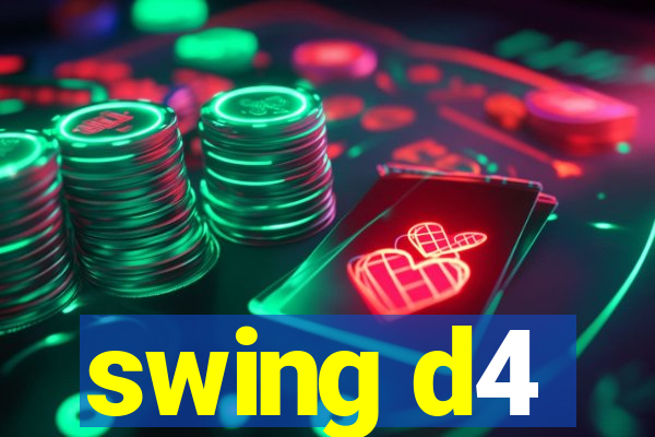 swing d4