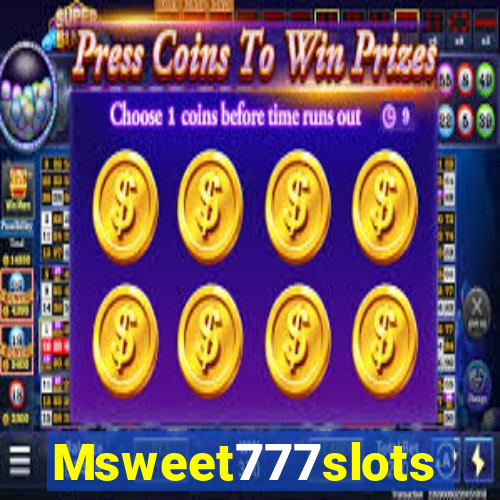 Msweet777slots