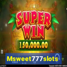 Msweet777slots