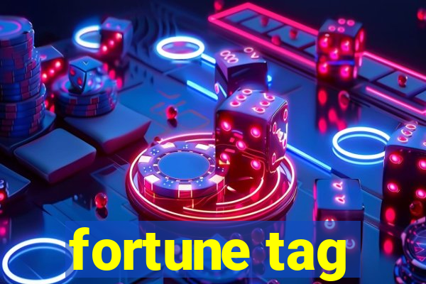 fortune tag