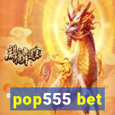 pop555 bet