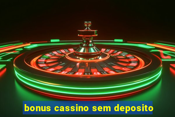 bonus cassino sem deposito