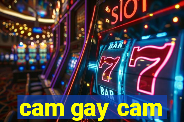 cam gay cam