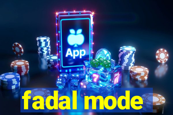 fadal mode