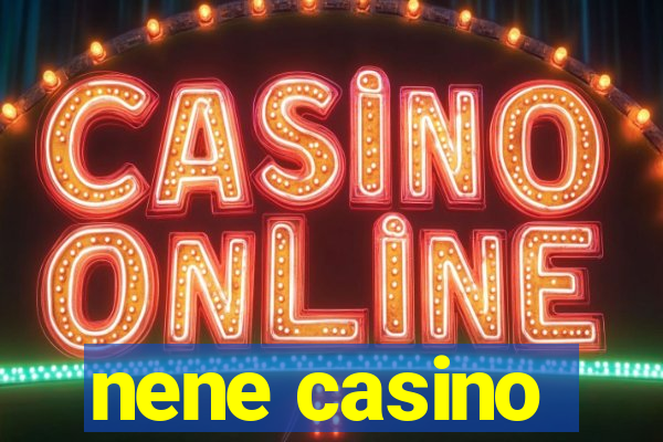 nene casino