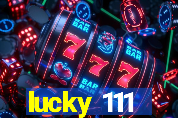 lucky 111