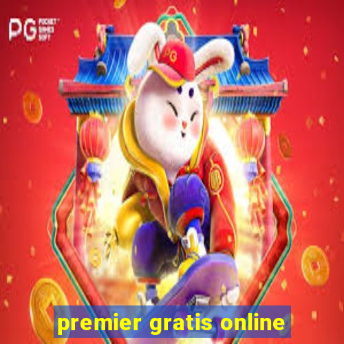 premier gratis online