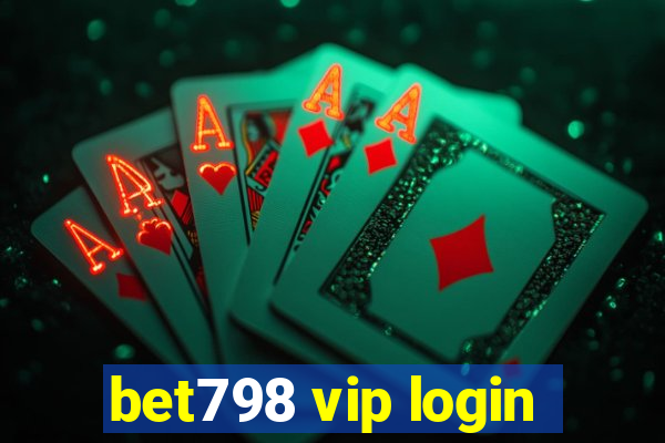 bet798 vip login