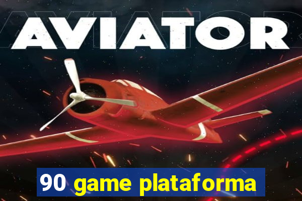 90 game plataforma