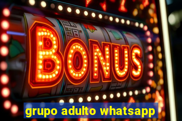 grupo adulto whatsapp