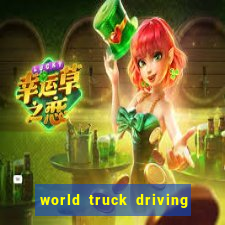 world truck driving simulator dinheiro infinito