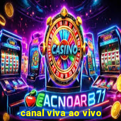 canal viva ao vivo