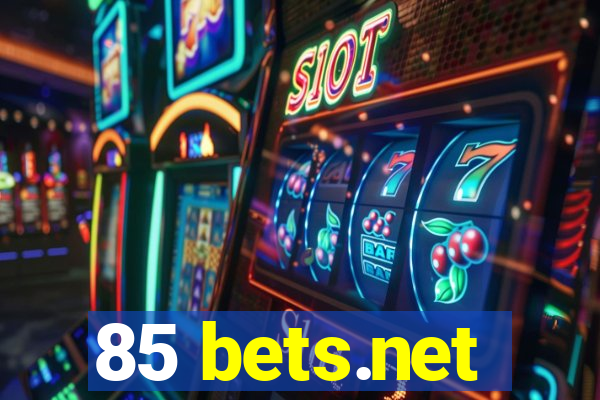 85 bets.net