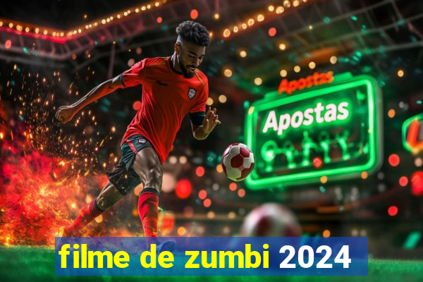 filme de zumbi 2024