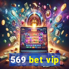 569 bet vip