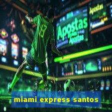 miami express santos