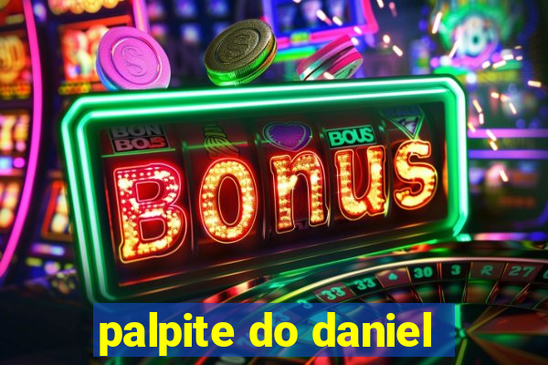 palpite do daniel