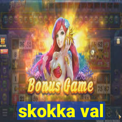 skokka val