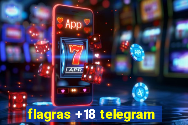 flagras +18 telegram