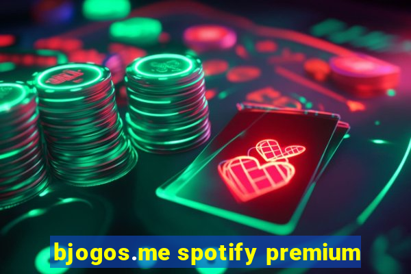 bjogos.me spotify premium