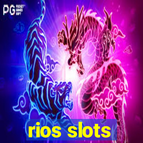 rios slots