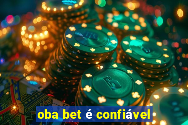 oba bet é confiável