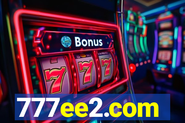 777ee2.com