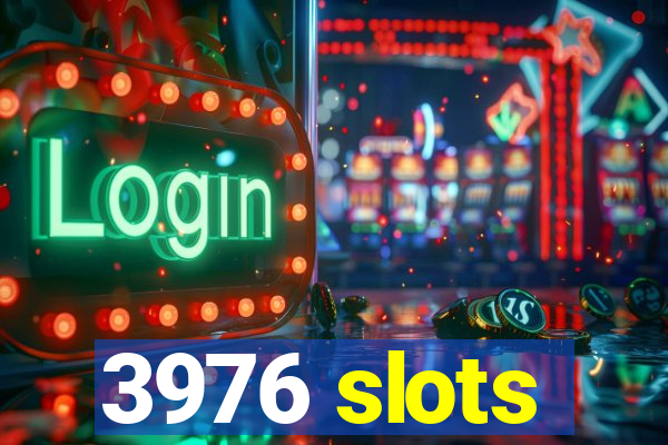 3976 slots