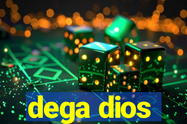 dega dios