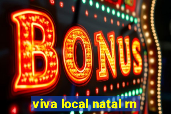 viva local natal rn