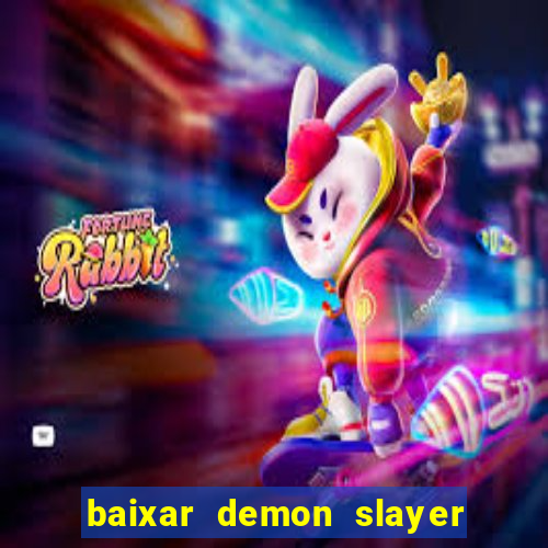 baixar demon slayer 4 temporada