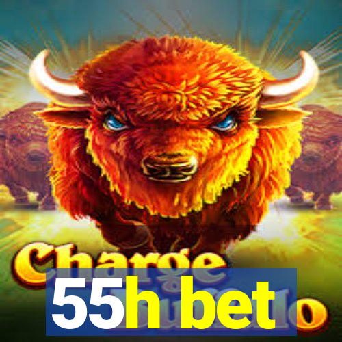 55h bet