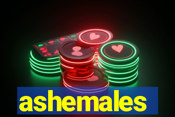 ashemales