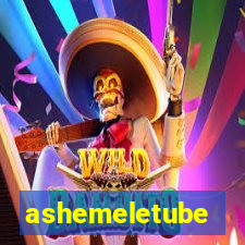 ashemeletube