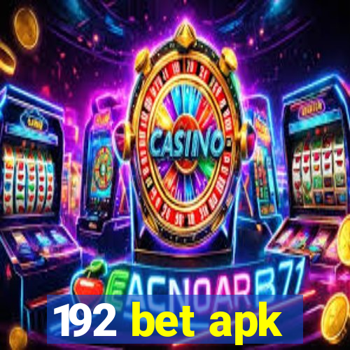 192 bet apk