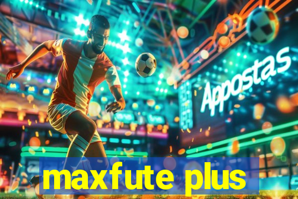 maxfute plus