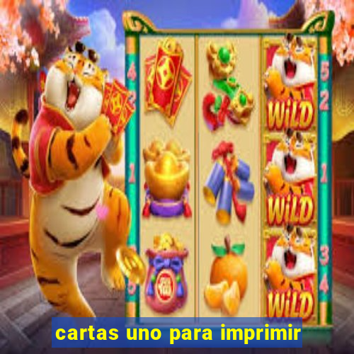 cartas uno para imprimir