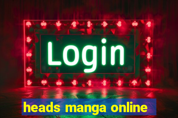 heads manga online